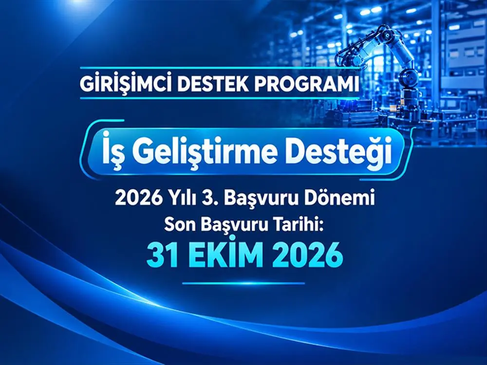 KOSGEB İş Geliştirme Desteği 2026/3. Dönem Başvuruları Başladı: 2,5 Milyon TL'ye Kadar Destek!